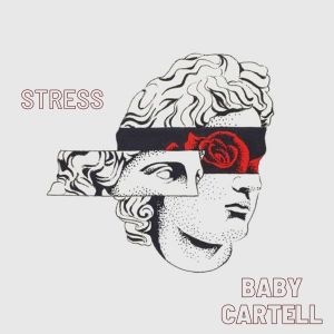 Listen to Stress song with lyrics from Baby Cartell