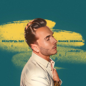 Shawn Desman的專輯Beautiful Day (Explicit)