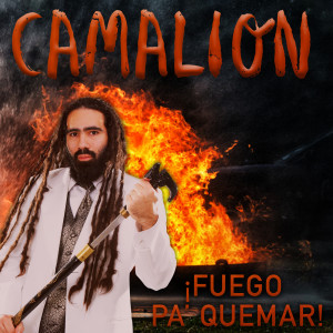 Camalion的專輯¡Fuego Pa’ quemar! (Explicit)