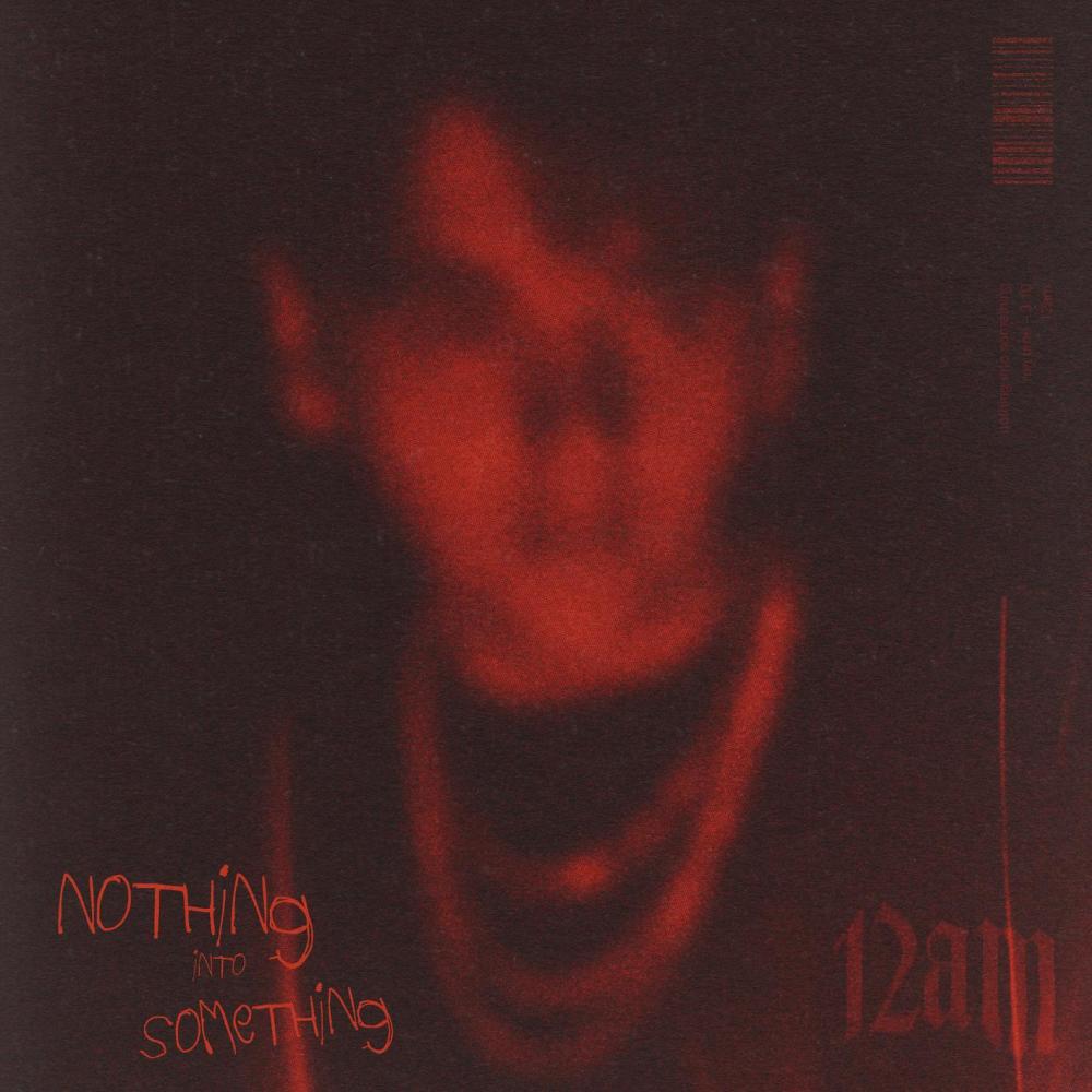 Nothing into Something (Explicit)