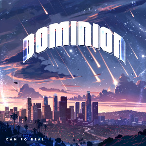 收聽Cam Fo Real的Dominion歌詞歌曲