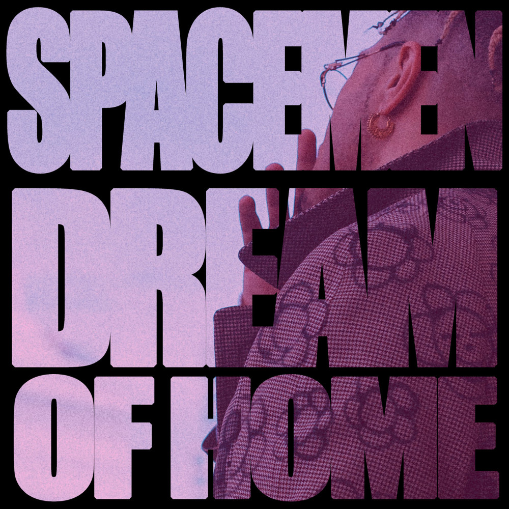 Spacemen Dream of Home (Explicit)