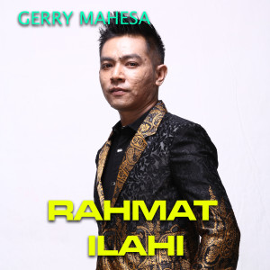 Listen to Rahmat Illahi song with lyrics from Gerry Mahesa