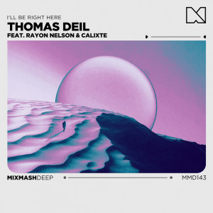 ดาวน์โหลดและฟังเพลง I'll Be Right Here พร้อมเนื้อเพลงจาก Thomas Deil