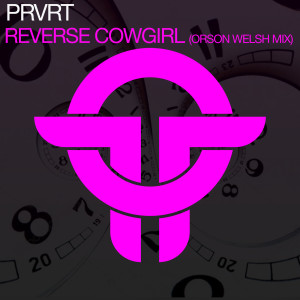 Album Reverse Cowgirl (Orson Welsh Remix) from PRVRT