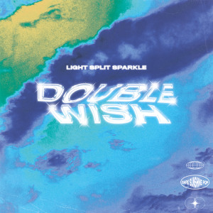 Double Wish的专辑Light Split Sparkle