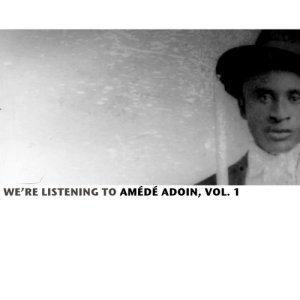 Amede Ardoin的專輯We're Listening To Amédé Ardoin, Vol. 1