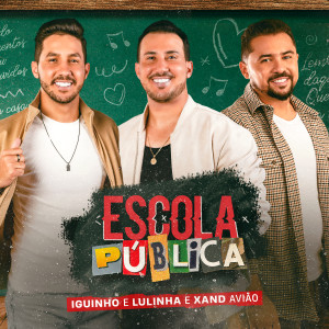 Listen to Escola Pública song with lyrics from Iguinho e Lulinha