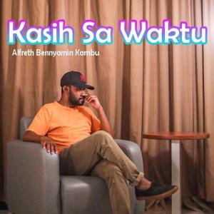 收聽Alfreth Bennyamin Kambu的Kasih Sa Waktu (Irian Jaya 95 Bbc)歌詞歌曲