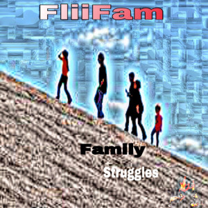 收聽FliiFAm的Family Struggles (Explicit)歌詞歌曲