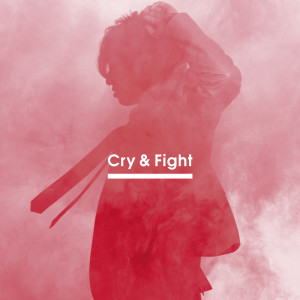三浦大知的專輯Cry & Fight