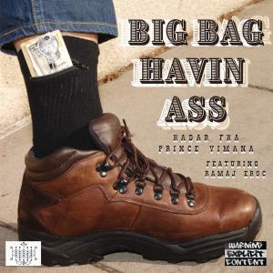 อัลบัม Big Bag Havin' Ass (feat. Ramaj Eroc) (Explicit) ศิลปิน KADAR fka Prince Vimana