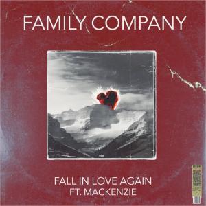 收聽Family Company的Fall In Love Again (feat. MacKenzie)歌詞歌曲