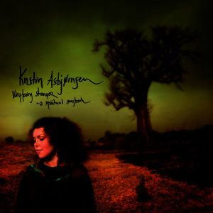 收聽Kristin Asbjørnsen的I am a poor wayfaring stranger歌詞歌曲