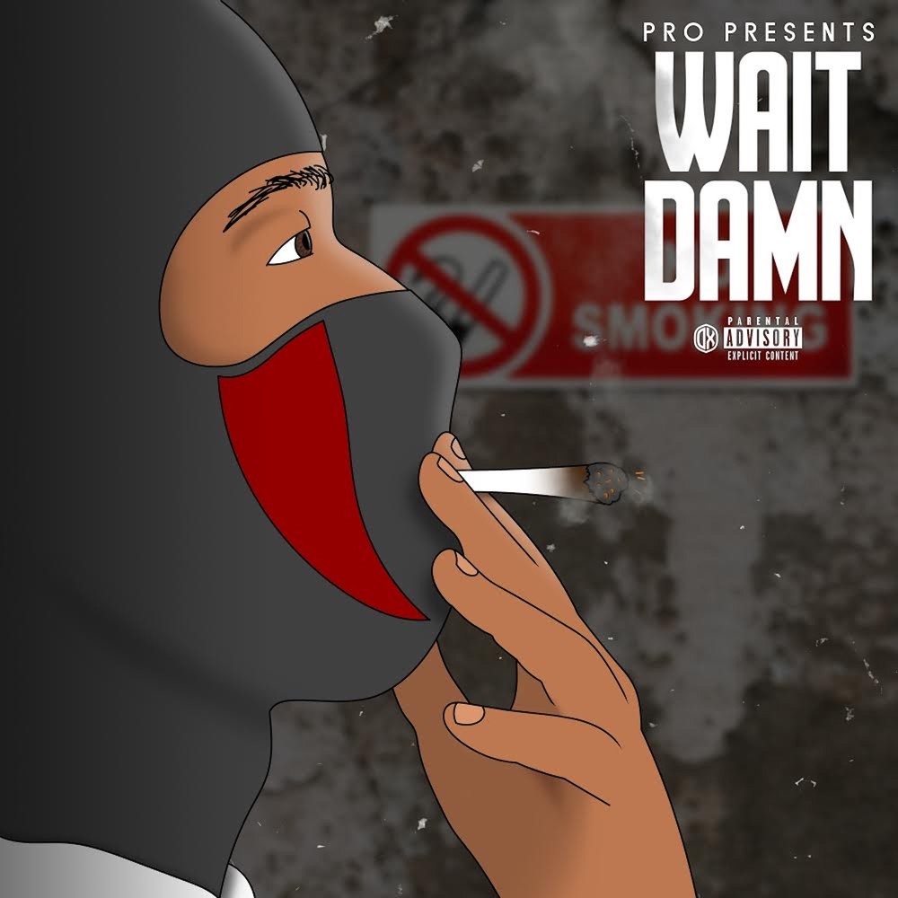 Wait Damn (Explicit)