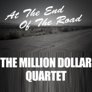 ดาวน์โหลดและฟังเพลง At The End Of The Road พร้อมเนื้อเพลงจาก The Million Dollar Quartet
