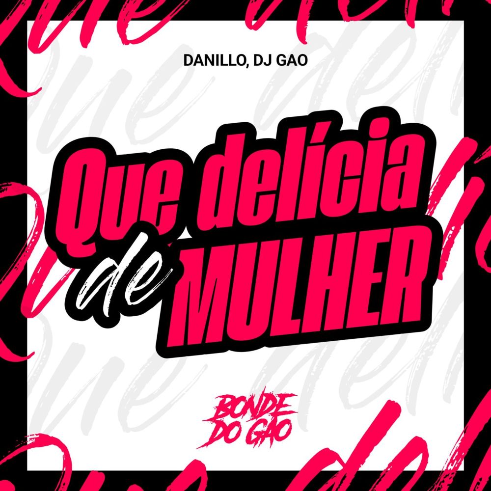 Que Delícia de Mulher