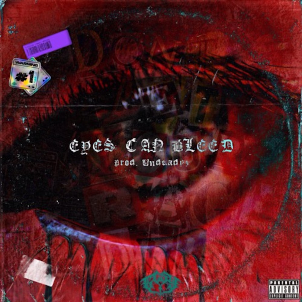 EYES CAN BLEED (Explicit)