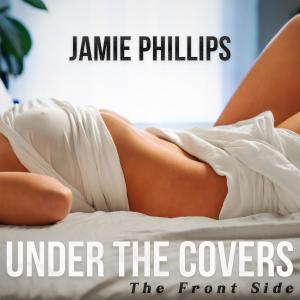Jamie Phillips的專輯Under the Covers: The Front Side