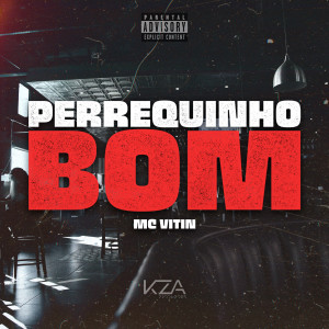 ดาวน์โหลดและฟังเพลง Perrequinho Bom พร้อมเนื้อเพลงจาก MC Vitin
