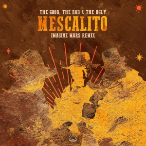 Dengarkan lagu Mescalito (Imagine Mars Remix) nyanyian The Good dengan lirik