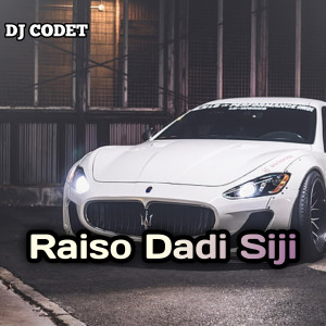 Dengarkan Raiso Dadi Siji lagu dari DJ CODET dengan lirik