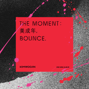 The moment : Bounce. dari Kim WooJin
