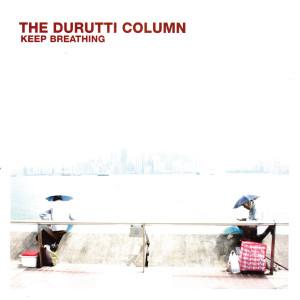 The Durutti Column的專輯Keep Breathing