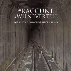 ดาวน์โหลดและฟังเพลง Glass Tap Dancing Shoes (#Raccune Remix) พร้อมเนื้อเพลงจาก Wilnevertell