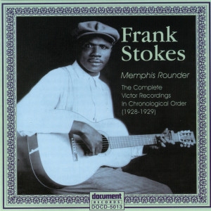 ดาวน์โหลดและฟังเพลง Right Now Blues พร้อมเนื้อเพลงจาก Frank Stokes