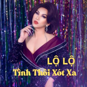 Listen to Tình Thôi Xót Xa (#1) song with lyrics from Lo Lo