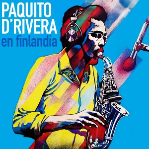 Paquito D'Rivera的專輯En Finlandia (Remasterizado)