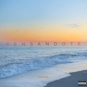 ดาวน์โหลดและฟังเพลง Pensandote พร้อมเนื้อเพลงจาก Gunzz