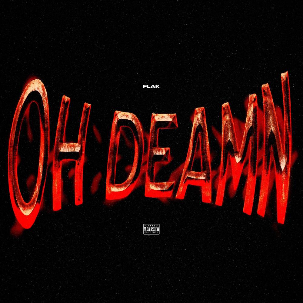 Oh Deamn (Explicit)