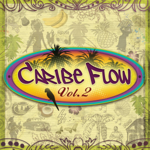 อัลบัม Caribe flow, Vol. 2 ศิลปิน Various