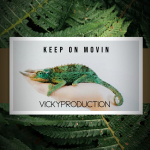 อัลบัม Keep On Movin ศิลปิน Vickyproduction