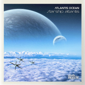 Atlantis Ocean的專輯Starship Atlantis (Album)