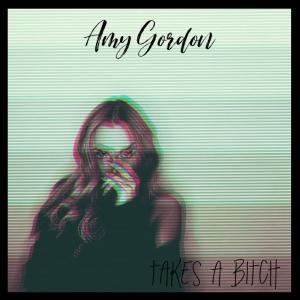 Amy Gordon的專輯takes a bitch (Explicit)