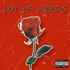 Listen to Out Of Words (feat. Dugas) (Explicit) song with lyrics from Absolute Zero