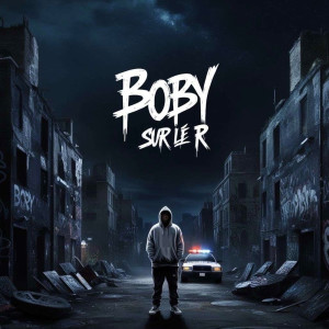 Listen to SUR LE R song with lyrics from Boby