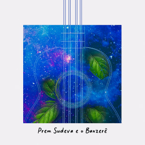 อัลบัม Prem Sudeva e o Banzerê ศิลปิน Christian Martinez