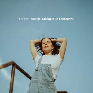 Monique de los Santos的專輯For You I'll Keep