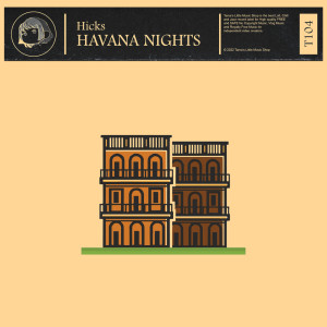 ดาวน์โหลดและฟังเพลง Havana Nights พร้อมเนื้อเพลงจาก Hicks