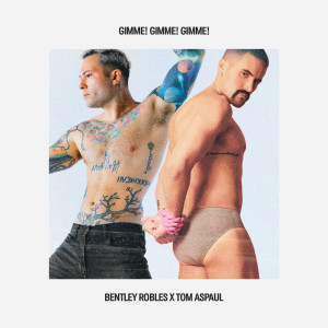 收听Bentley Robles的Gimme! Gimme! Gimme!歌词歌曲