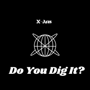 Album Do You Dig It? (Explicit) from 