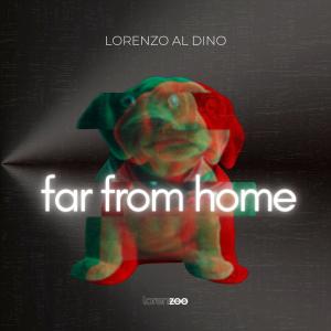 Far from Home dari Lorenzo Al Dino