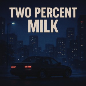 อัลบัม Two Percent Milk ศิลปิน Skirr