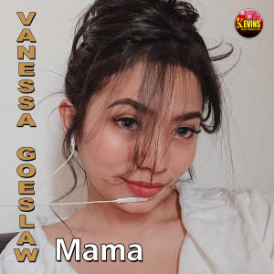Dengarkan Mama (Explicit) lagu dari Vanessa Goeslaw dengan lirik