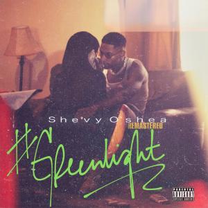 ดาวน์โหลดและฟังเพลง #Greenlight (I Like What You Like) (Remastered) (Explicit) (Remastered|Explicit) พร้อมเนื้อเพลงจาก Shevy O'Shea