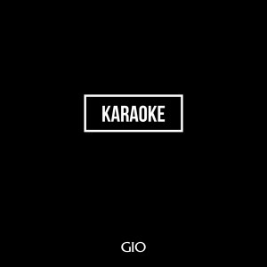 ดาวน์โหลดและฟังเพลง Karaoke พร้อมเนื้อเพลงจาก Gio